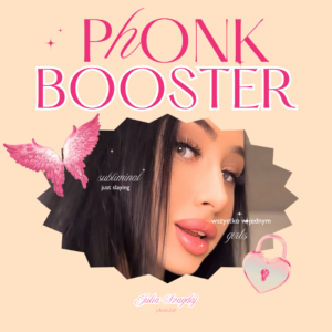 BOOSTER MANIFESTACJI PHONK dla kobiet